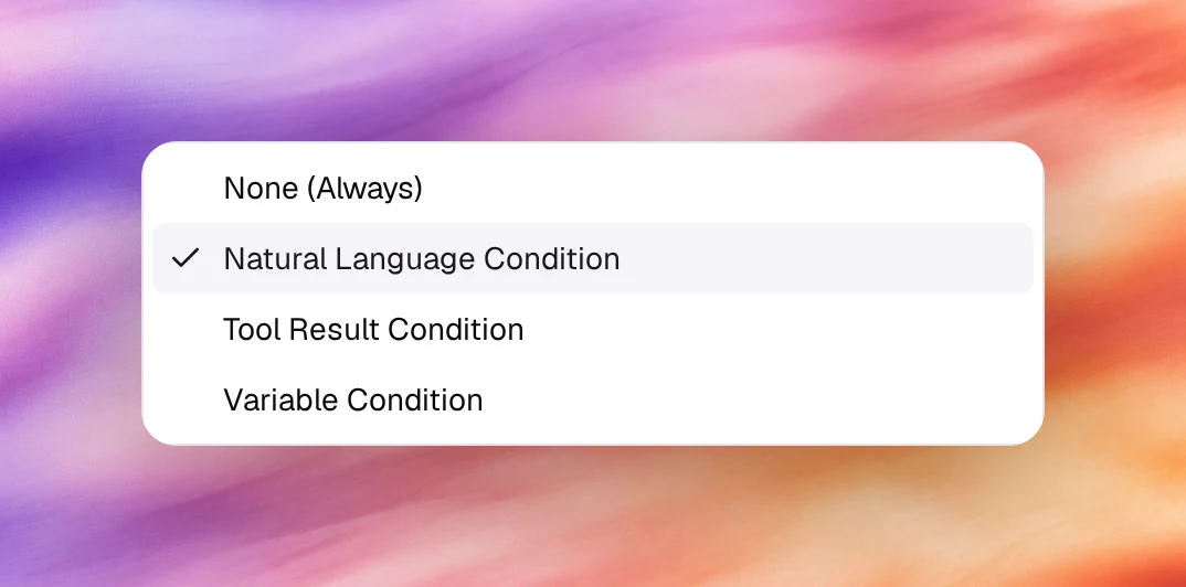 The Transition Type list with None (Always), Natural Language Condition, Tool Result Condition and Variable Condition