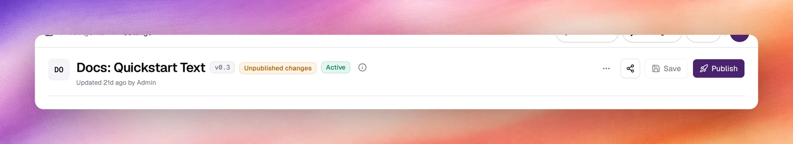 The agent workspace header with the version badge, active, the Unpublished changes chip, Share agent, a disabled Save and the Publish button